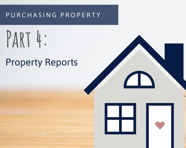 Purchasing Property – Property Reports