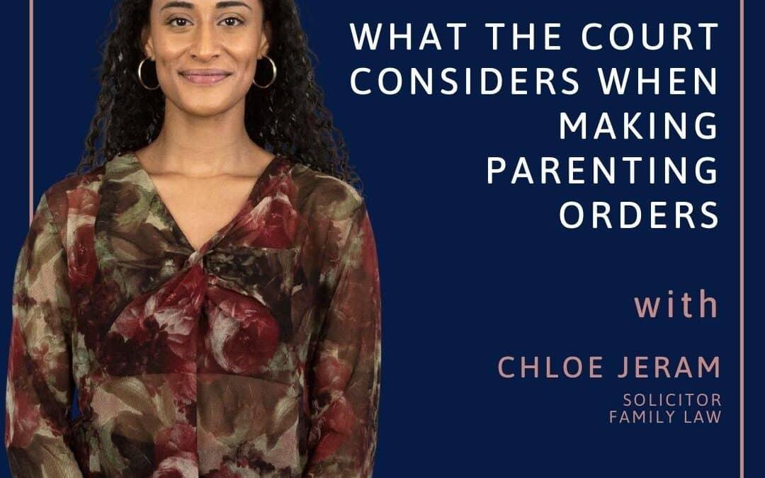 Parenting Orders: What the court considers